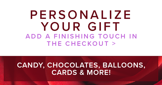 Personalize Your Gift with Candy, Chocolates, Balloons, Cards, and More!